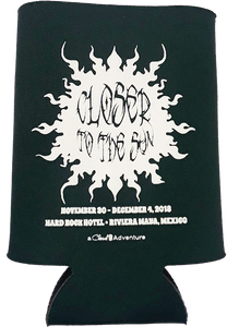 Closer to the Sun 2018 Koozie (Includes Shipping)