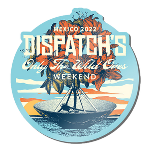 DISPATCH'S Only the Wild Ones Weekend 2022 Magnet